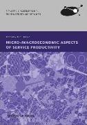 Micro-/Macroeconomic Aspects of Service Productivity