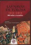 Las Navas de Tolosa 1212-2012. Miradas cruzadas : Congreso Internacional : celebrado de 9 a 12 de abril de 2012, Jaén