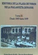 Historia de la Plaza de Toros de La Malagueta desde 1880 hasta 1889