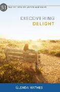 Discovering Delight: 31 Meditations on Loving God's Law