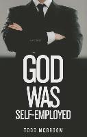 God Was Self-Employed