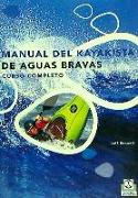 Manual del kayakista de aguas bravas : curso completo