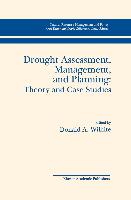 Drought Assessment, Management, and Planning: Theory and Case Studies