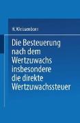 Die Besteuerung nach dem Wertzuwachs insbesondere die direkte Wertzuwachssteuer