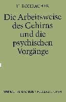 Die Arbeitsweise des Gehirns und Die Psychischen Vorgänge