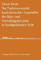 Der Funktionswandel kaufmännischer Angestellter des Büro- und Verwaltungsbereichs in berufspolitischer Sicht