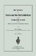 Die Industrie der Stärke und der Stärkefabrikate in den Vereinigten Staaten von Amerika und ihr Einfluss auf den englischen Markt