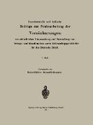 Experimentelle und kritische Beiträge zur Neubearbeitung der Vereinbarungen zur einheitlichen Untersuchung und Beurteilung von Nahrungs- und Genußmitteln sowie Gebrauchsgegenständen für das Deutsche Reich