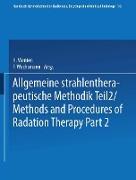 Allgemeine Strahlentherapeutische Methodik Teil 2 / Methods and Procedures of Radiation Therapy Part 2