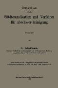 Gutachten betreffend Städtecanalisation und Verfahren für Abwässer-Reinigung