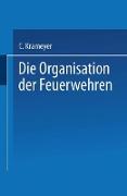 Die Organisation der Feuerwehren