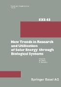New Trends in Research and Utilization of Solar Energy through Biological Systems