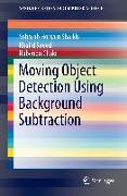Moving Object Detection Using Background Subtraction