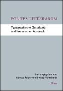 Fontes Litterarum - Typographische Gestaltung und literarischer Ausdruck