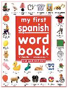 My First Spanish Word Book / Mi Primer Libro De Palabras EnEspañol