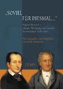 "Soviel für diesmal…". August Kestner - Johann Wolfgang von Goethe: Briefwechsel 1828-1831