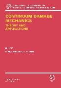 Continuum Damage Mechanics Theory and Application