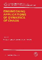 Engineering Applications of Dynamics of Chaos