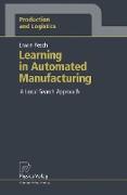 Learning in Automated Manufacturing