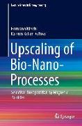 Upscaling of Bio-Nano-Processes