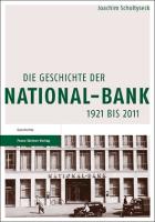 Die Geschichte der National-Bank 1921 bis 2011