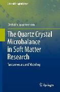 The Quartz Crystal Microbalance in Soft Matter Research