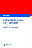Exekutivföderalismus in der Schweiz?