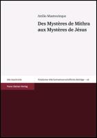 Des Mystères de Mithra aux Mystères de Jésus