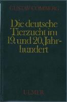 Die deutsche Tierzucht im 19. und 20. Jahrhundert