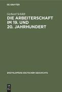 Die Arbeiterschaft im 19. und 20. Jahrhundert