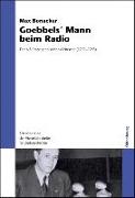 Goebbels` Mann beim Radio