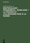 Deutschland ¿ Frankreich ¿ Rußland / La France et l'Allemagne face à la Russie