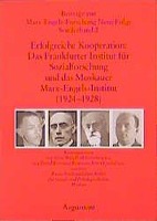 Erfolgreiche Kooperation: Das Frankfurter Institut für Sozialforschung und das Moskauer Marx-Engels-Institut (1924 - 1928)