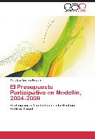El Presupuesto Participativo en Medellín 2004-2008