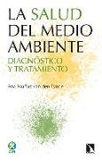 La salud del medio ambiente : diagnóstico y tratamiento