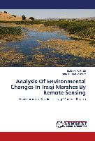Analysis Of Environmental Changes In Iraqi Marshes By Remote Sensing