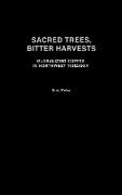 Sacred Trees, Bitter Harvests