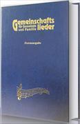 Gemeinschaftslieder für Gemeinde und Familie - Notenausgabe