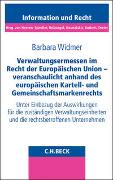 Verwaltungsermessen im Recht der Europäischen Union - veranschaulicht anhand des europäischen Kartell- und Gemeinschaftsmarkenrechts