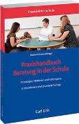 Praxishandbuch Beratung in der Schule