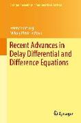 Recent Advances in Delay Differential and Difference Equations