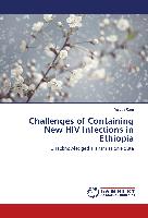 Challenges of Containing New HIV Infections in Ethiopia