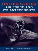 United States Air Force and Its Antecedents