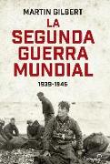 La Segunda Guerra Mundial. 1939-1945