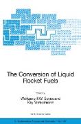 The Conversion of Liquid Rocket Fuels, Risk Assessment, Technology and Treatment Options for the Conversion of Abandoned Liquid Ballistic Missile Prop