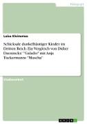 Schicksale dunkelhäutiger Kinder im Dritten Reich. Ein Vergleich von Didier Daeninckx' "Galadio" mit Anja Tuckermanns "Muscha"