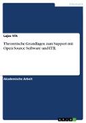 Theoretische Grundlagen zum Support mit Open Source Software und ITIL