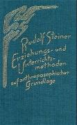 Erziehungs- und Unterrichtsmethoden auf anthroposophischer Grundlage