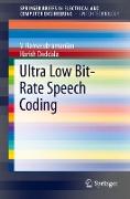 Ultra Low Bit-Rate Speech Coding