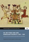 Die Wettiner und ihre Herrschaftsgebiete 1349 - 1382